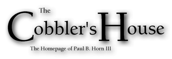 The Cobbler's House: The Homepage of Paul B. Horn III